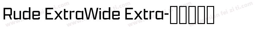 Rude ExtraWide Extra字体转换